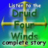 listen the the entire story of Druid Four Winds